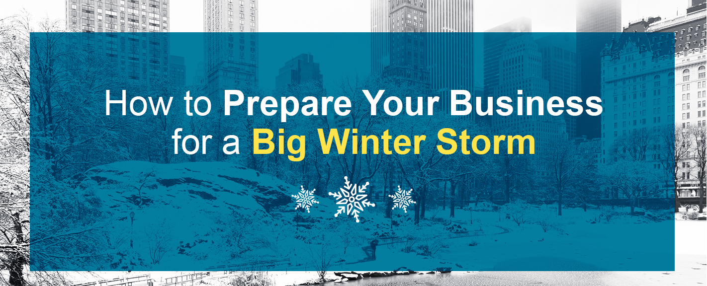 How to Prepare Your Business for a Big Winter Storm